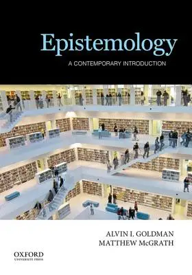 Episztemológia: A Contemporary Introduction - Epistemology: A Contemporary Introduction