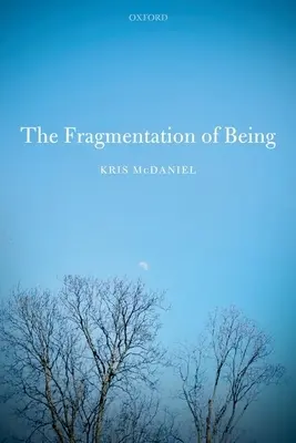 A lét töredezettsége - The Fragmentation of Being