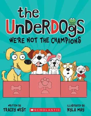 Az esélytelenek: Nem mi vagyunk a bajnokok (The Underdogs #2) - The Underdogs: We're Not the Champions (the Underdogs #2)