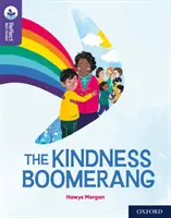 Oxford Reading TreeTops TreeTops Reflect: Oxford Reading 11. szint: A kedvesség bumerángja - Oxford Reading Tree TreeTops Reflect: Oxford Reading Level 11: The Kindness Boomerang