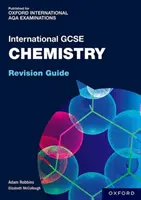 OxfordAQA International GCSE Chemistry: Chexia: Revision Guide (Felülvizsgálati útmutató) - OxfordAQA International GCSE Chemistry: Revision Guide