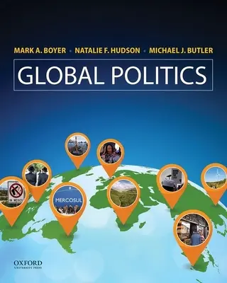 Global Politics: Az elmélet alkalmazása egy összetett világban - Global Politics: Applying Theory to a Complex World