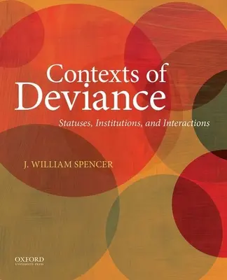 A deviancia kontextusai: Állapotok, intézmények és kölcsönhatások - Contexts of Deviance: Statuses, Institutions, and Interactions