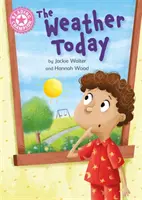 Reading Champion: The Weather Today - Independent Reading Non-Fiction Pink 1a