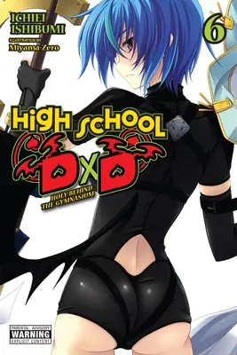 High School DXD, 6. kötet (Light Novel): Holy Behind the Gymnasium - High School DXD, Vol. 6 (Light Novel): Holy Behind the Gymnasium