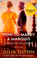 How To Marry A Marquis Marry - a Bridgerton bestseller szerzőjétől - How To Marry A Marquis - by the bestselling author of Bridgerton