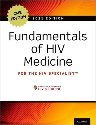 A HIV-gyógyászat alapjai 2021: Cme Edition - Fundamentals of HIV Medicine 2021: Cme Edition