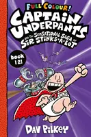 Alsógatyás kapitány és Sir Büdöske szenzációs története Színes - Captain Underpants and the Sensational Saga of Sir Stinks-a-Lot Colour