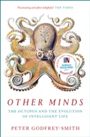 Más elmék - A polip és az intelligens élet evolúciója - Other Minds - The Octopus and the Evolution of Intelligent Life