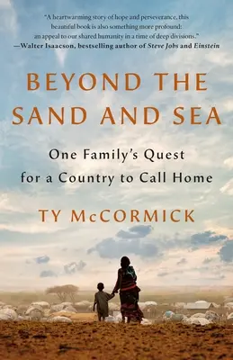 Túl a homokon és a tengeren: Egy család útkeresése az otthonául szolgáló országért - Beyond the Sand and Sea: One Family's Quest for a Country to Call Home