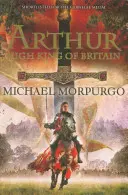 Artúr, Britannia főkirálya - Arthur High King of Britain