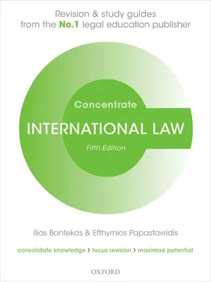 Nemzetközi jog Concentrate - Jogi felülvizsgálati és tanulmányi útmutató - International Law Concentrate - Law Revision and Study Guide