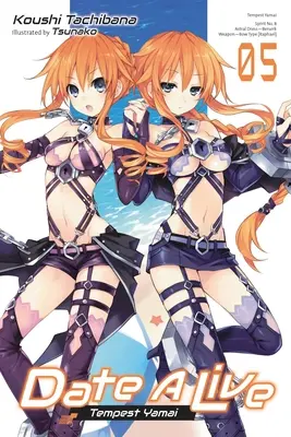 Date a Live, 5. kötet (Light Novel) - Date a Live, Vol. 5 (Light Novel)