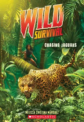 Jaguárok üldözése (Vad túlélés #3) - Chasing Jaguars (Wild Survival #3)