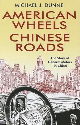 Amerikai kerekek, kínai utak - American Wheels, Chinese Roads