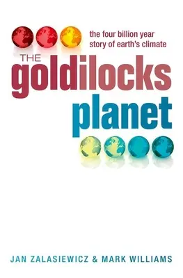 Az Aranybolygó: A Föld éghajlatának 4 milliárd éves története - The Goldilocks Planet: The 4 Billion Year Story of Earth's Climate