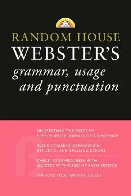 Random House Webster's Grammar, Usage, and Punctuation (Random House Webster's Grammar, Usage, and Punctuation) - Random House Webster's Grammar, Usage, and Punctuation