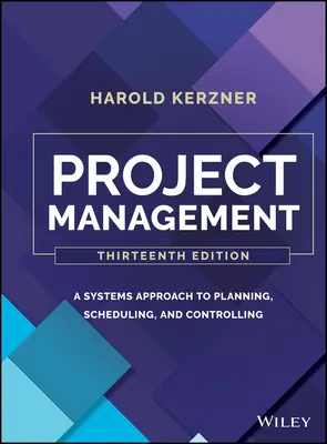 Projektmenedzsment: A tervezés, ütemezés és ellenőrzés rendszerszemléletű megközelítése - Project Management: A Systems Approach to Planning, Scheduling, and Controlling