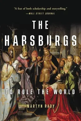 A Habsburgok: A világ uralma - The Habsburgs: To Rule the World