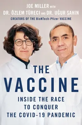 A védőoltás: A Covid-19 járvány legyőzéséért folytatott versenyben - The Vaccine: Inside the Race to Conquer the Covid-19 Pandemic