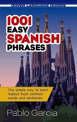 1001 könnyű spanyol kifejezés - 1001 Easy Spanish Phrases