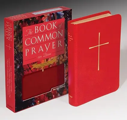 The Book of Common Prayer: And Administration of the Sacrents and Other Rites and Ceremonies of the Church (Az egyház szentségei és egyéb szertartásai) - The Book of Common Prayer: And Administration of the Sacraments and Other Rites and Ceremonies of the Church