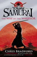 A harcos útja (Fiatal szamuráj, 1. könyv) - Way of the Warrior (Young Samurai, Book 1)