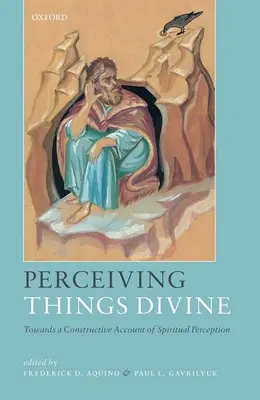 Az isteni dolgok érzékelése: A spirituális észlelés konstruktív bemutatása felé - Perceiving Things Divine: Towards a Constructive Account of Spiritual Perception