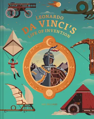 Leonardo da Vinci feltalálói élete - Leonardo da Vinci's Life of Invention