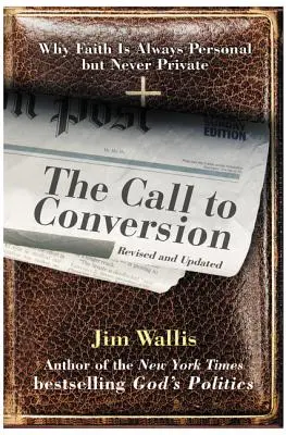 A megtérésre való felhívás: Miért a hit mindig személyes, de soha nem magánügy - The Call to Conversion: Why Faith Is Always Personal But Never Private