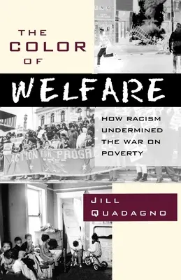 A jólét színe: Hogyan ássa alá a rasszizmus a szegénység elleni háborút? - The Color of Welfare: How Racism Undermined the War on Poverty