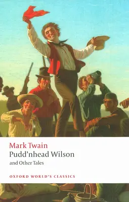 Pudd'nhead Wilson és más történetek - Pudd'nhead Wilson and Other Tales