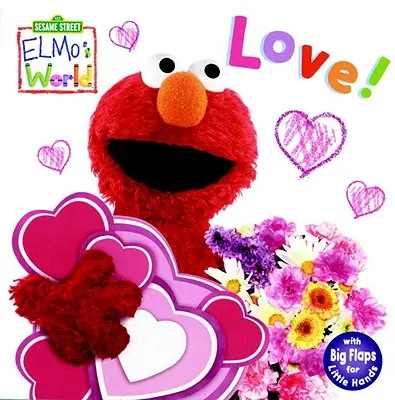 Elmo világa: Szerelem! (Szezám utca) - Elmo's World: Love! (Sesame Street)