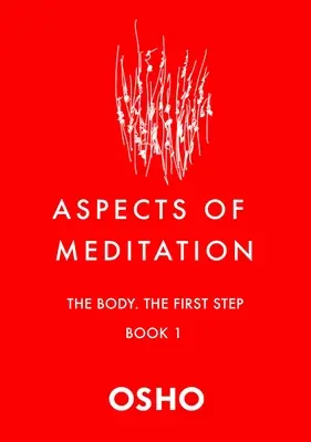 A meditáció aspektusai 1. könyv: A test, az első lépés - Aspects of Meditation Book 1: The Body, the First Step