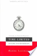 Időben korlátozott dinamikus pszichoterápia: Útmutató a klinikai gyakorlathoz - Time-Limited Dynamic Psychotherapy: A Guide to Clinical Practice