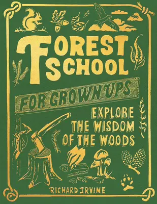 Erdei iskola felnőtteknek - Forest School for Grown-Ups