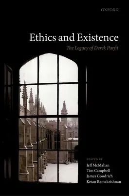 Etika és létezés: Derek Parfit öröksége - Ethics and Existence: The Legacy of Derek Parfit