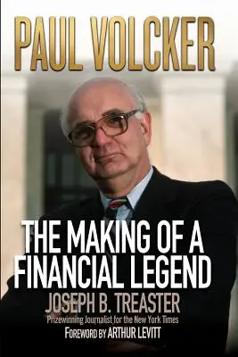 Paul Volcker: Egy pénzügyi legenda születése - Paul Volcker: The Making of a Financial Legend