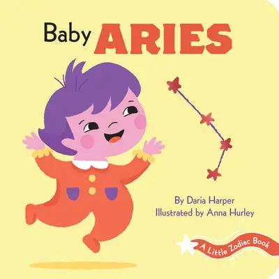 Egy kis zodiákuskönyv: Baby Kos - A Little Zodiac Book: Baby Aries