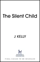 Silent Child - Kísérteties és elgondolkodtató történelmi regény, amely a második világháború idején játszódik. - Silent Child - Haunting and thought-provoking historical fiction set during WWII