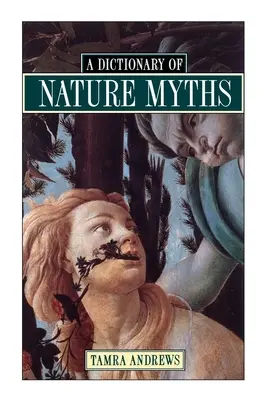 A természeti mítoszok szótára - A Dictionary of Nature Myths