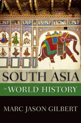 Dél-Ázsia a világtörténelemben - South Asia in World History