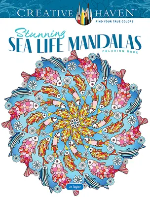 Creative Haven Lenyűgöző tengeri élet mandalák színezőkönyv - Creative Haven Stunning Sea Life Mandalas Coloring Book