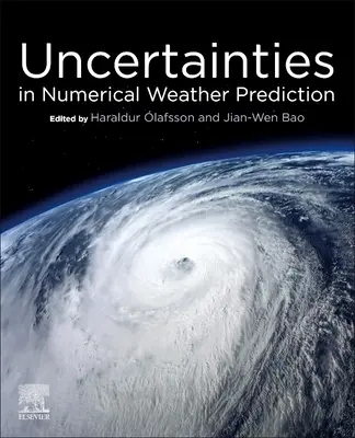 A numerikus időjárás-előrejelzés bizonytalanságai - Uncertainties in Numerical Weather Prediction