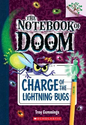 A villámló bogarak rohamai: Egy ágas-bogas könyv (A végzet könyve #8), 8 - Charge of the Lightning Bugs: A Branches Book (the Notebook of Doom #8), 8