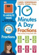 10 Minutes A Day Fractions, Ages 7-11 (Key Stage 2) - Támogatja a nemzeti tantervet, Segít az erős matematikai készségek fejlesztésében. - 10 Minutes A Day Fractions, Ages 7-11 (Key Stage 2) - Supports the National Curriculum, Helps Develop Strong Maths Skills