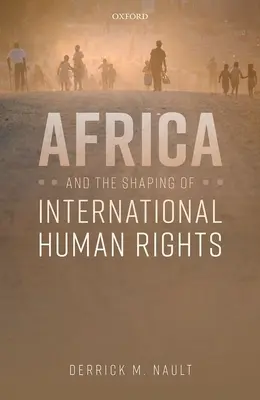 Afrika és a nemzetközi emberi jogok alakulása - Africa and the Shaping of International Human Rights