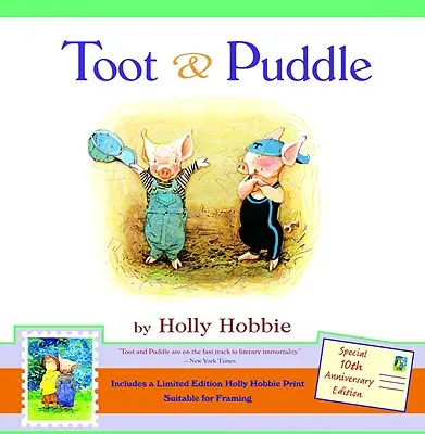 Toot & Puddle [Limitált kiadású Holly Hobbie nyomtatással] - Toot & Puddle [With Limited Edition Holly Hobbie Print]