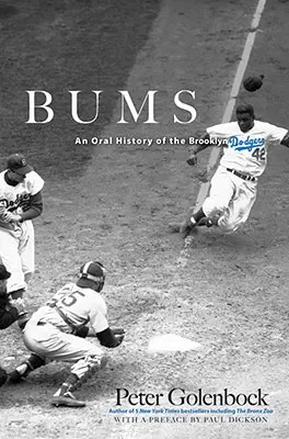 Csövek: A Brooklyn Dodgers szóbeli története - Bums: An Oral History of the Brooklyn Dodgers