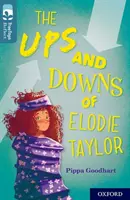 Oxford Reading TreeTops TreeTops Reflect: Oxford Level 19: The Ups and Downs of Elodie Taylor - Oxford Reading Tree TreeTops Reflect: Oxford Level 19: The Ups and Downs of Elodie Taylor